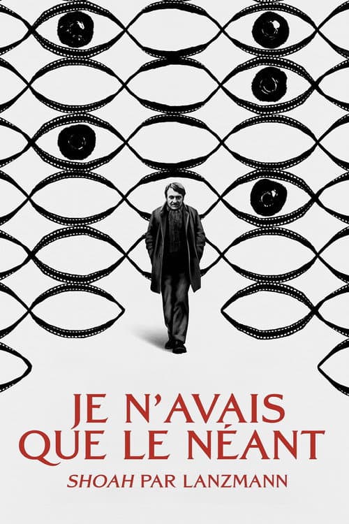 Je n'avais que le néant : "Shoah" par Lanzmann