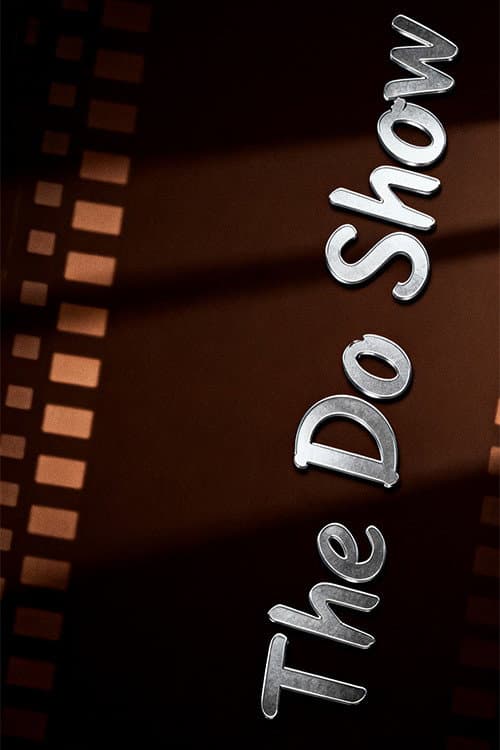 The Do Show